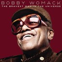 Bobby Womack " The Bravest Man Of The Universe